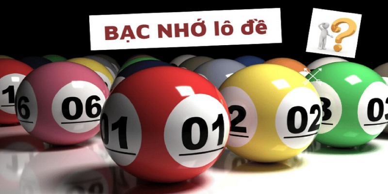 Bạc Nhớ Lô Đề - Phương Pháp Soi Cầu Bạc Nhớ Dễ Áp Dụng